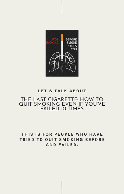 How to Quit Smoking Even If You’ve Failed 10 Times